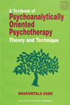 NewAge A Textbook of Psychoanalytically Oriented Psychotherapy : Theory and Techniques